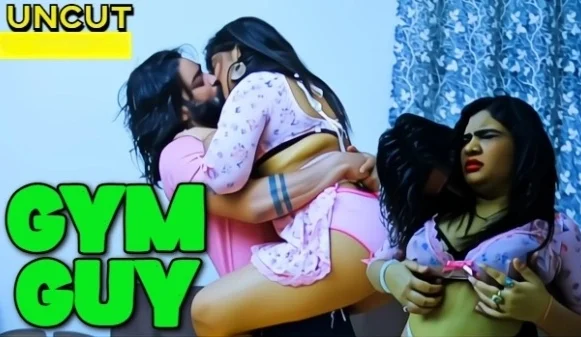 Gym Guy (2025) Hindi Uncut Hot Short Film