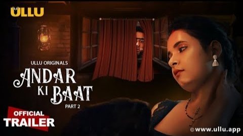 Andar Ki Baat Part-2 (2023) Ullu Web Series 720p
