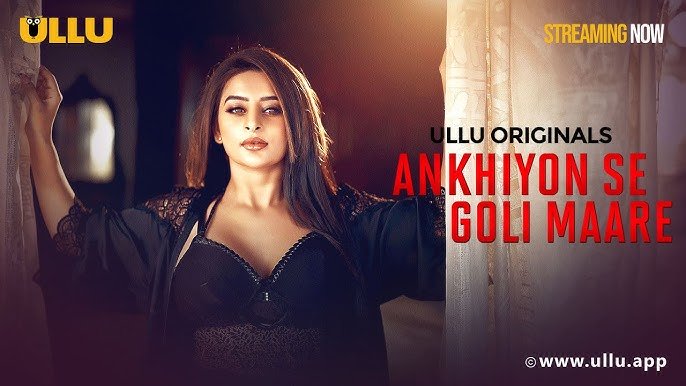 Ankhiyon Se Goli Maare Part-1 (2025) Ullu Web Series 720p