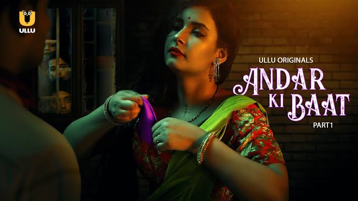 Andar Ki Baat P01 (2023) Ullu Web Series 720p