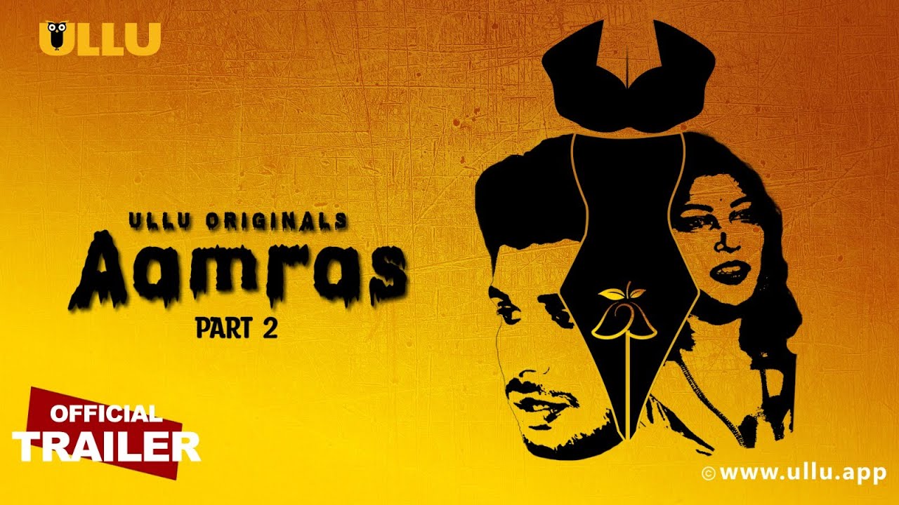 Aamras Part-2 (2023) Ullu Web Series 720p