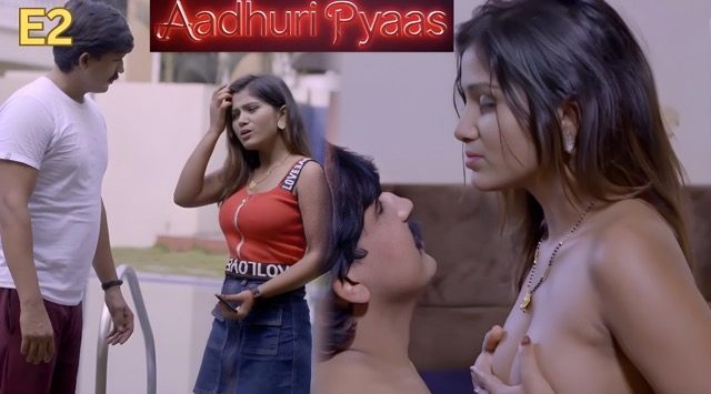 Aadhuri Pyaas E02 Hot Hindi Web Series – Akkuott