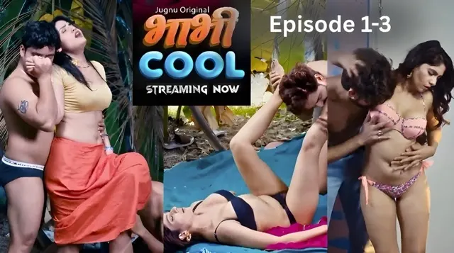 Bhabhi Cool E01-E03 2025 Hindi Hot Web Series – Jugnu