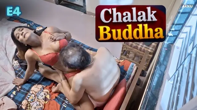 Chalak Buddha E04 (2026) Hot Hindi Web Series – Akkuott
