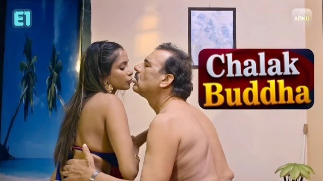 Chalak Buddha E01 (2026) Hot Hindi Web Series – Akkuott