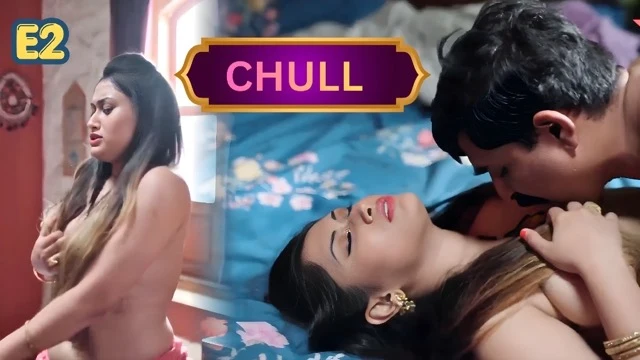 Chull E02 (2026) Hot Hindi Web Series – Tikutv