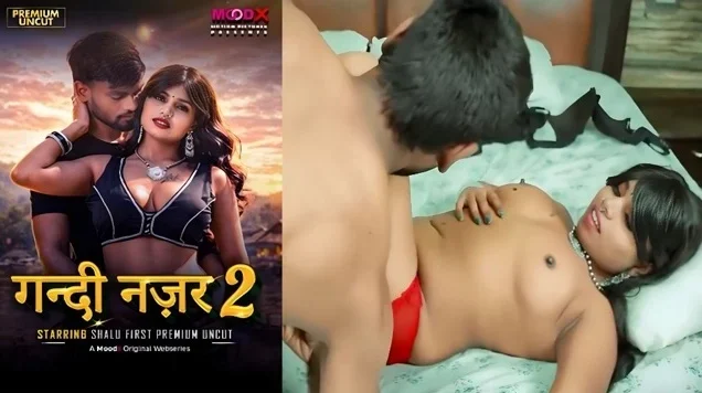 Gandi Najar E02 (2026) Uncut Hot Hindi Web Series – Moodx