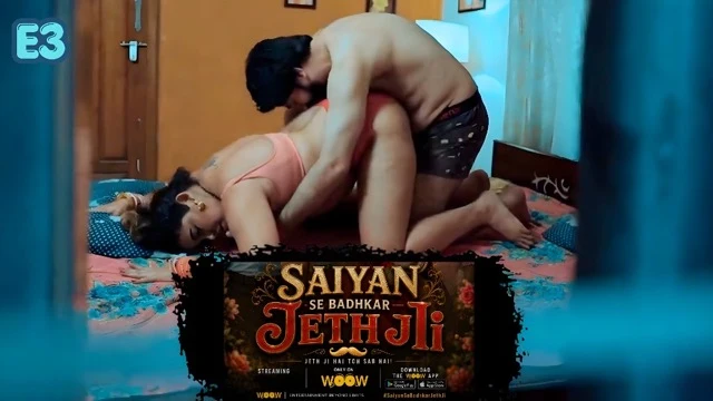 Saiyan Se Badhkar Jeth Ji E03 (2026) Hot Hindi Short Film – Woow